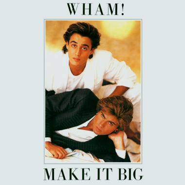 Wham! -  Make It Big